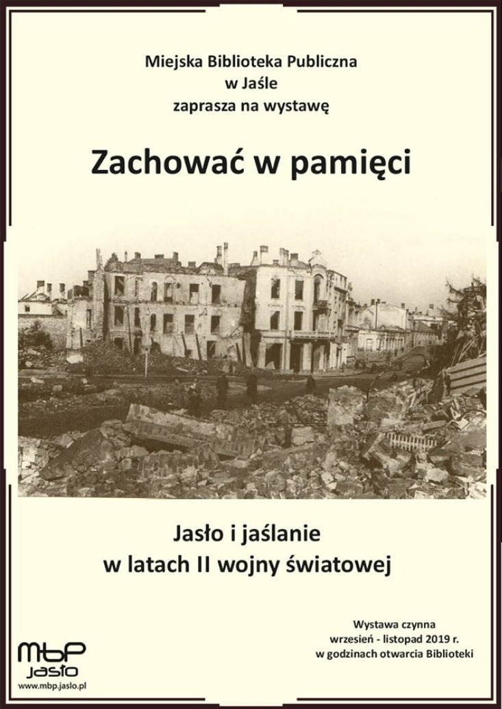 Zachować w pamięci - Jasło i jaślanie w latach II wojny światowej