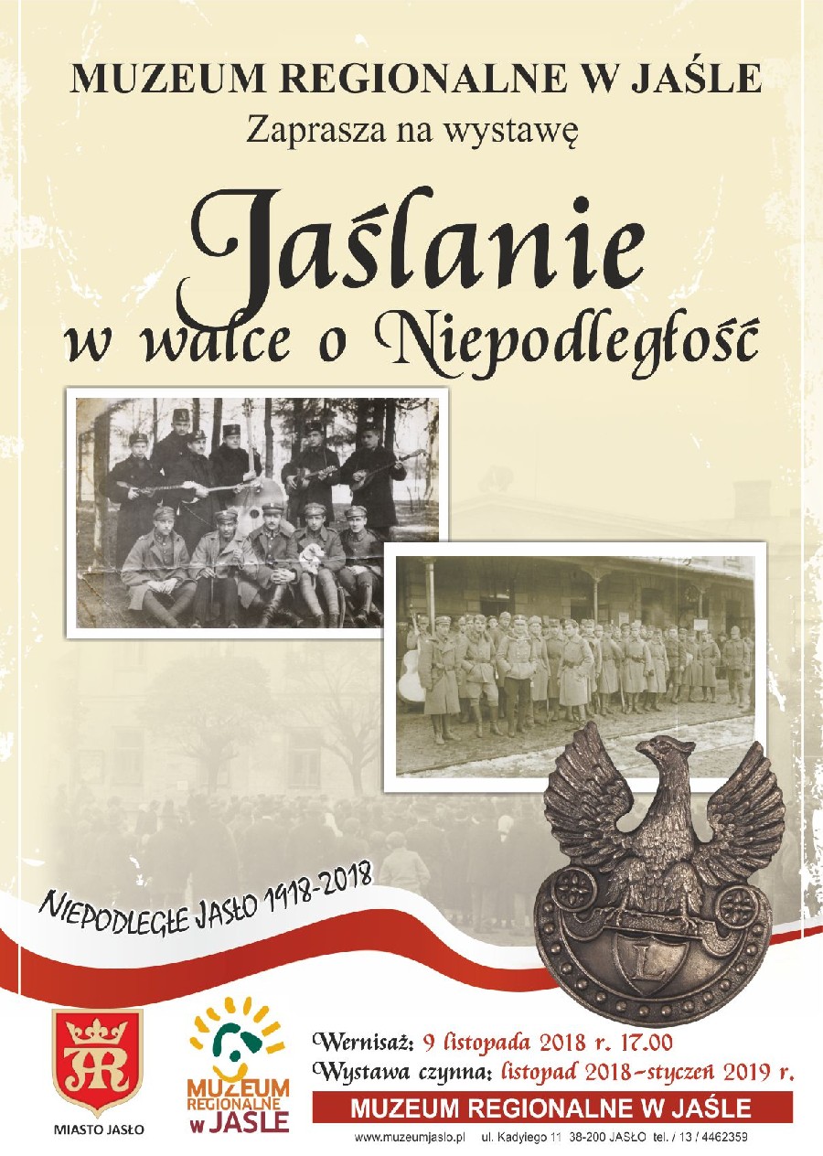 „Jaślanie w walce o Niepodległość” - „Niepodległe Jasło 1918-2018”