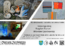 Irena Iga Brej, Bogdan Kozon, Wiesław Czechowicz / wystawa pn. Na skrzyżowaniu - ceramika, malarstwo i szkło